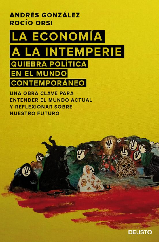 La Economia A La Intemperie: Quiebra Politica En El Mundo Contemporane