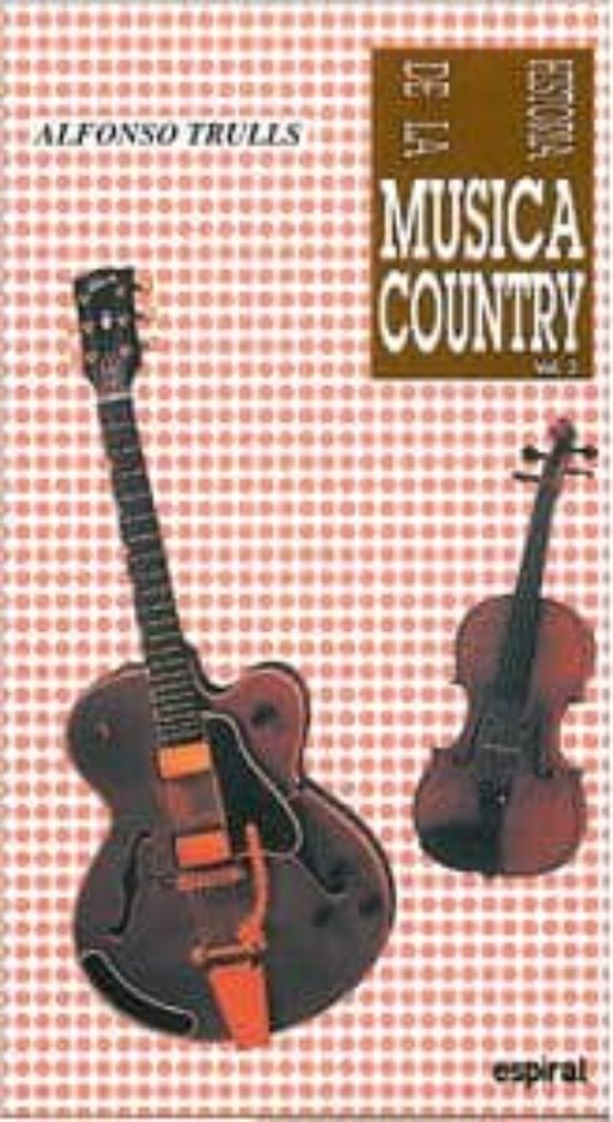 Historia De La Música Country. Vol. II