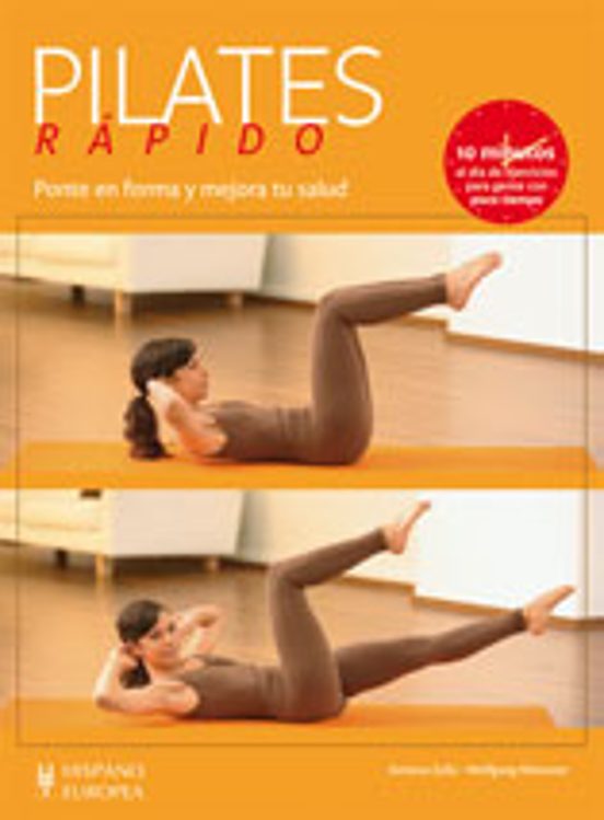 Pilates Rapido: Ponte en Forma y Mejora Tu Salud