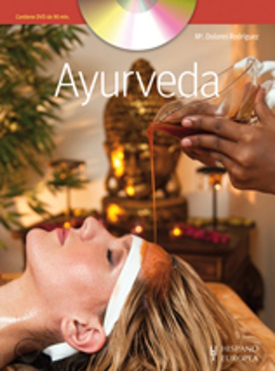 Ayurveda: Una Ciencia Milenaria