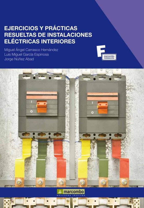 Ejercicios Y Prácticas Resueltas De Instalaciones Eléctricas Interiores