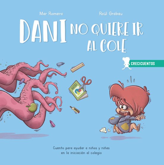 Crecicuentos: Dani No Quiere Ir Al Cole
