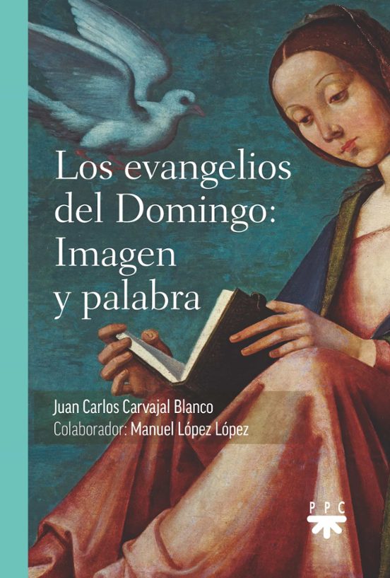 Los Evangelios Del Domingo: Imagen Y Palabra
