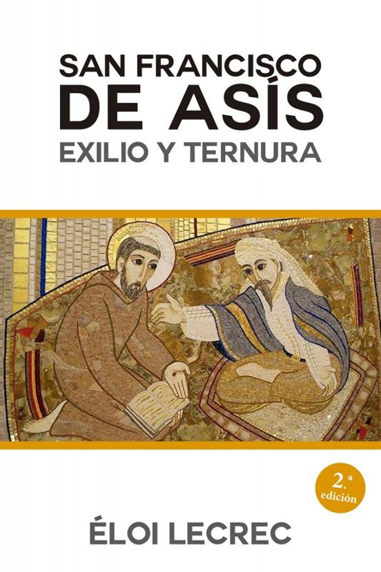 San Francisco De Asis: Exilio Y Ternura