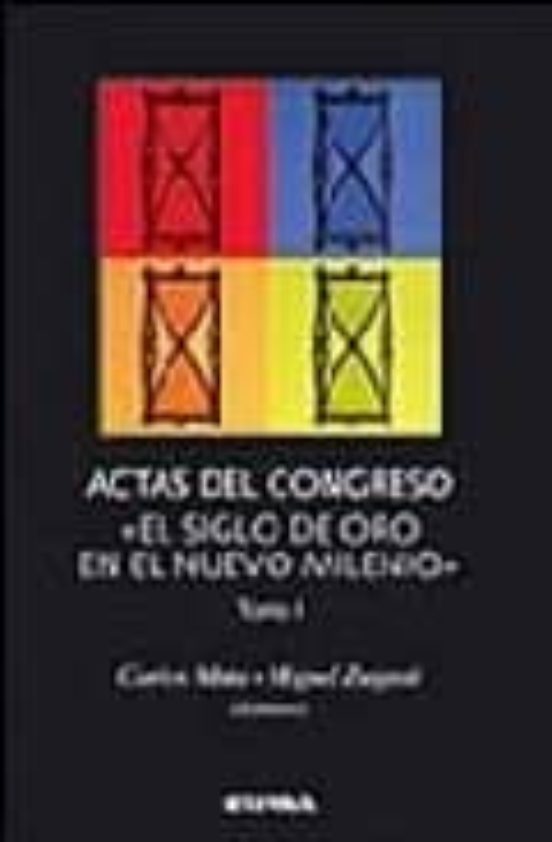 El Siglo De Oro En El Nuevo Milenio