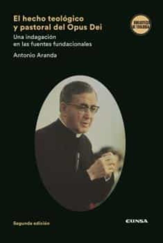El Hecho Teológico Y Pastoral Del Opus Dei