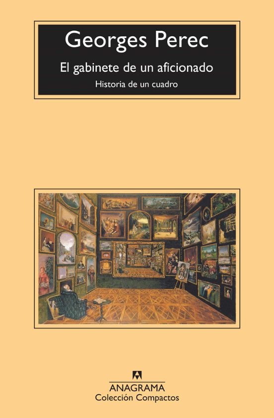 El Gabinete De Un Aficionado. Historia De Un Cuadro