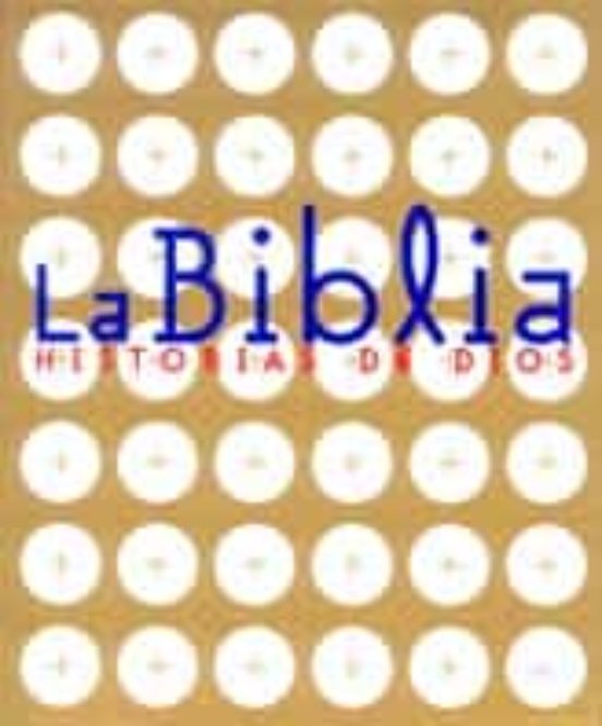 La Biblia: Historias De Dios