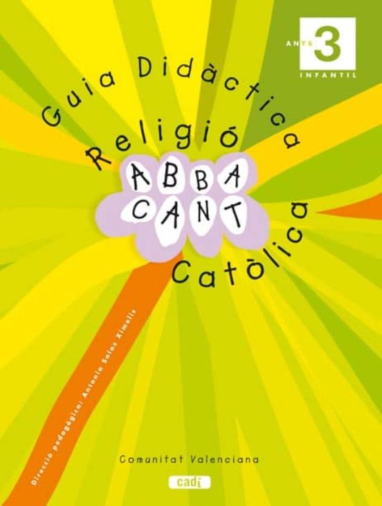 Religió Catòlica . 3 Anys. Comunitat Valenciana. Guia Didàctica