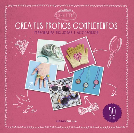 Crea Tus Propios Complementos: Personaliza Tus Joyas Y Accesorios