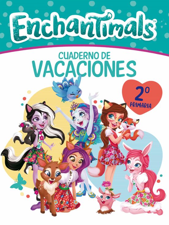 Cuaderno Vacaciones Enchantimals - 2º De Primaria