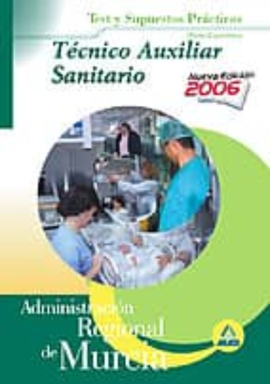 Tecnico Auxiliar Sanitario De La Administracion Regional De Murci A: T