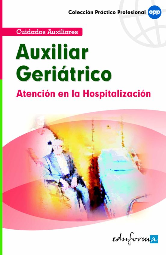 Atención Del Auxiliar En La Hospitalización Del Paciente Geriátrico