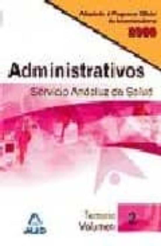 Administrativos Del Servicio Andaluz De Salud. Temario. Volumen Ii