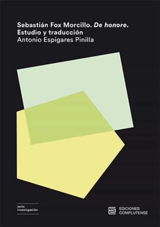 Sebastián Fox Morcillo. De Honore. Estudio Y Traducción
