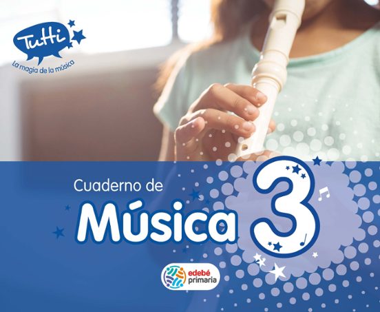 Cuaderno Musica 3º Primaria Tutti