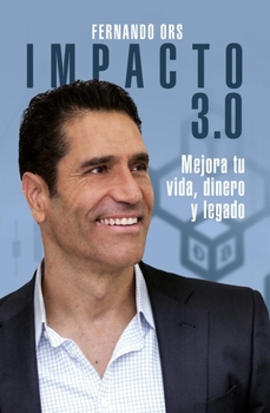 Impacto 3.0 Mejora Tu Vida Dinero Y Legado