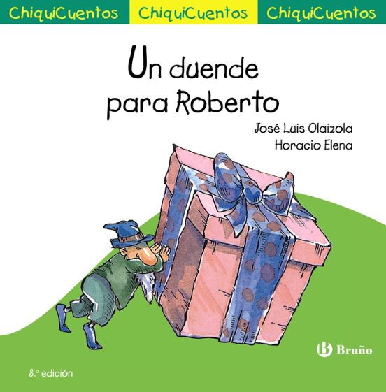 Chiquicuentos 9. Un Duende Para Roberto