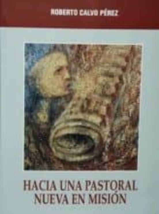 Hacia Una Pastoral Nueva Mision