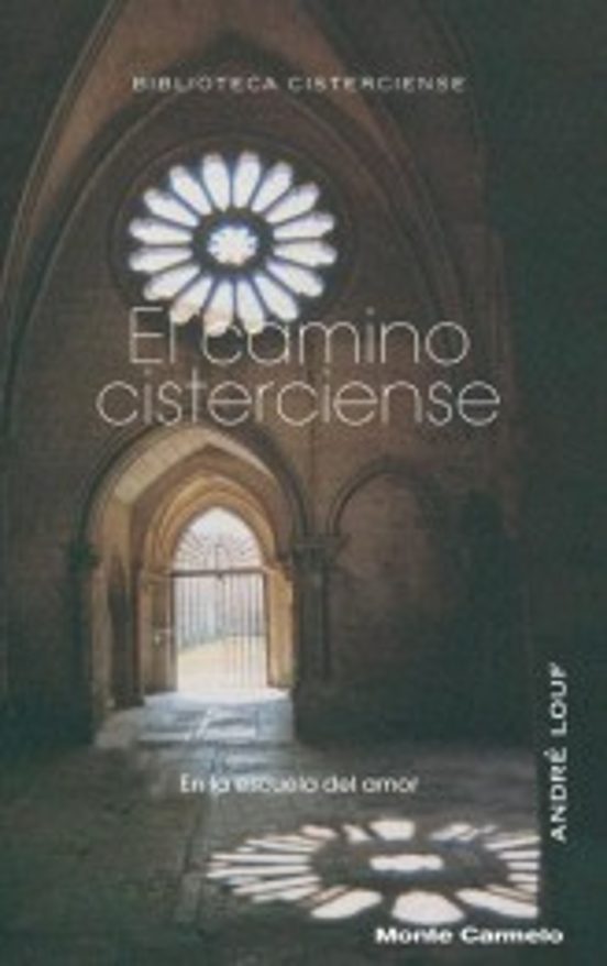 El Camino Cisterciense: En La Escuela Del Amor