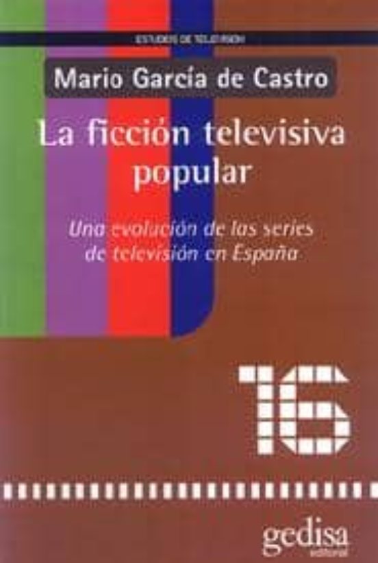La Ficcion Televisiva Popular: Una Evolucion De Las Series De Tel Evis