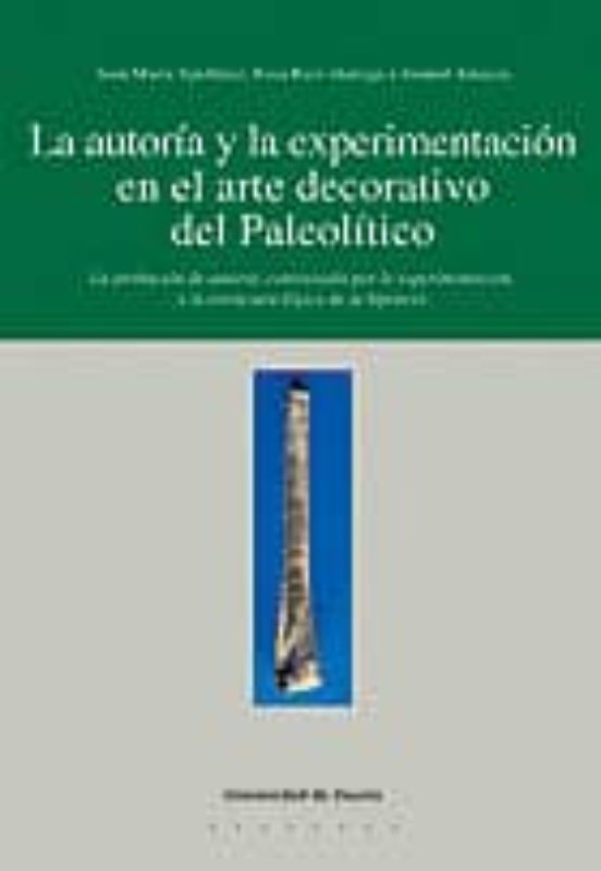 La Autoria y la Experimentacion en el Arte Decorativo del Paleoli Tico