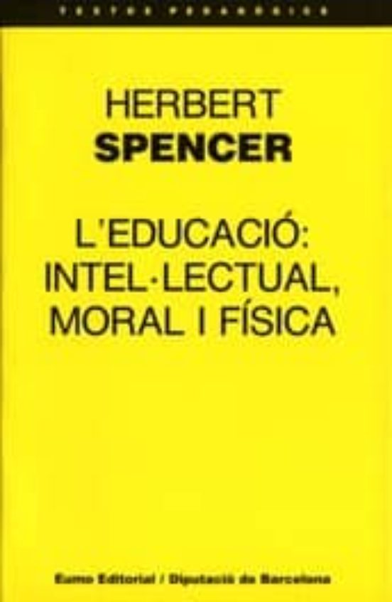 Leducacio: Intel Lectual Moral I Fisica