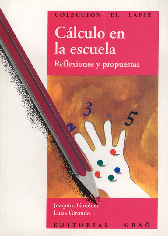 Calculo En La Escuela: Reflexiones Y Propuestas Para La Enseñanza Prim