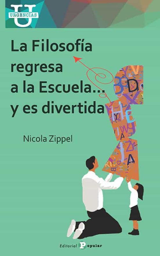 La Filosofia Regresa A La Escuela Y Es Divertida