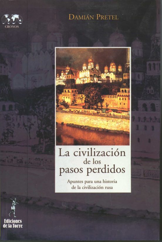 La Civilizacion De Los Pasos Perdidos: Apuntes Para Una Historia De La