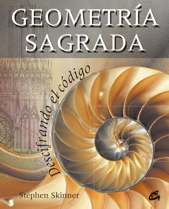 Geometria Sagrada: Descifrando El Codigo