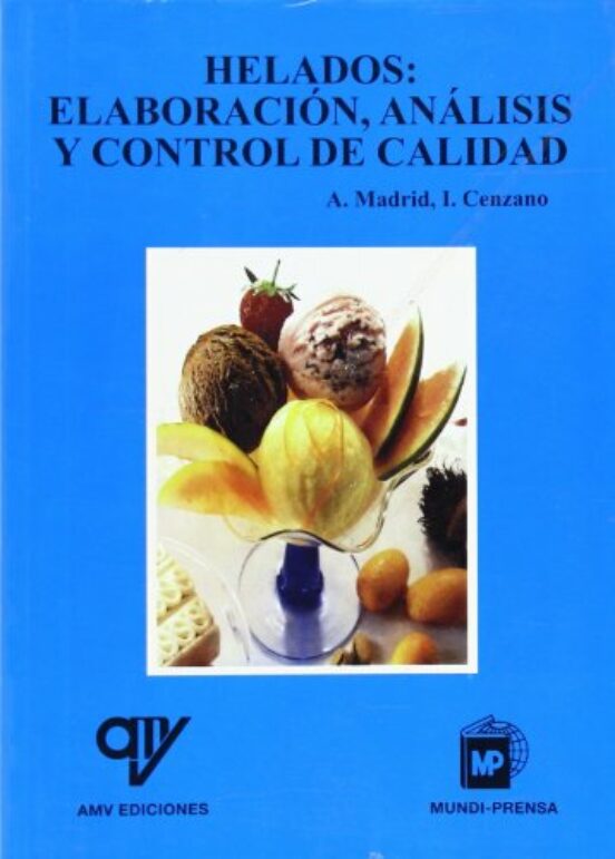 Helados: Elaboracion Analisis Y Control De Calidad