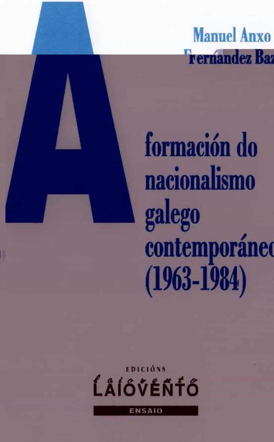 A Formación Do Nacionalismo Galego Contemporáneo