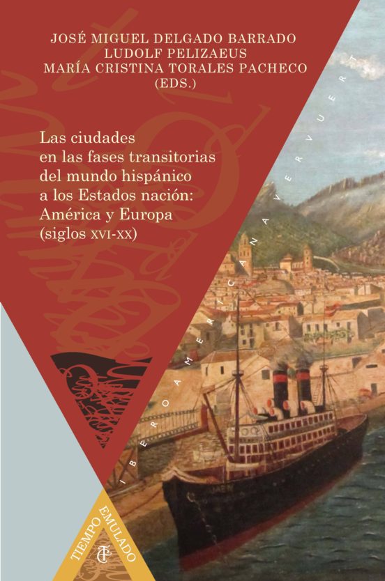 Las Ciudades En Las Fases Transitorias Del Mundo Hispanico A Los Estad