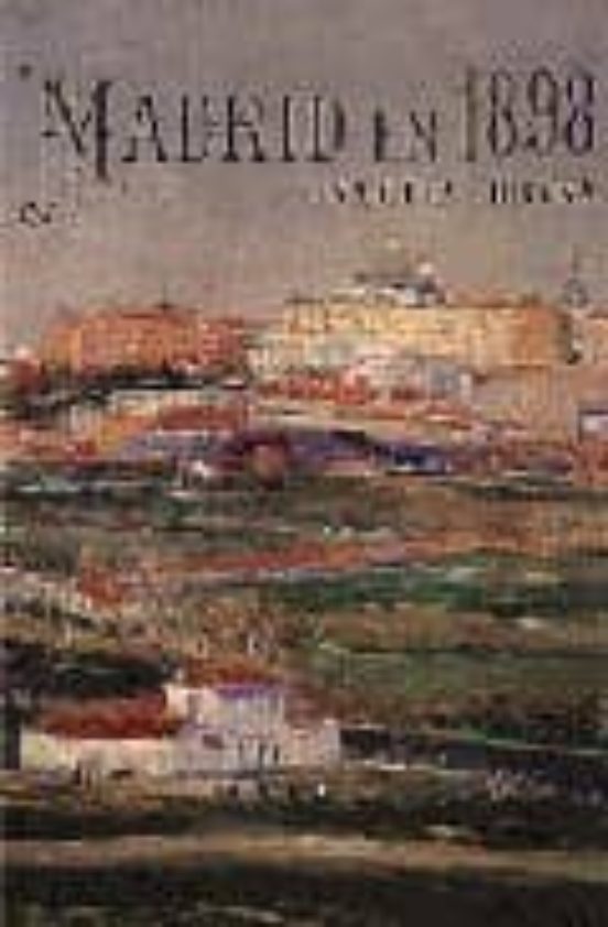 Madrid En 1898. Una Guía Urbana