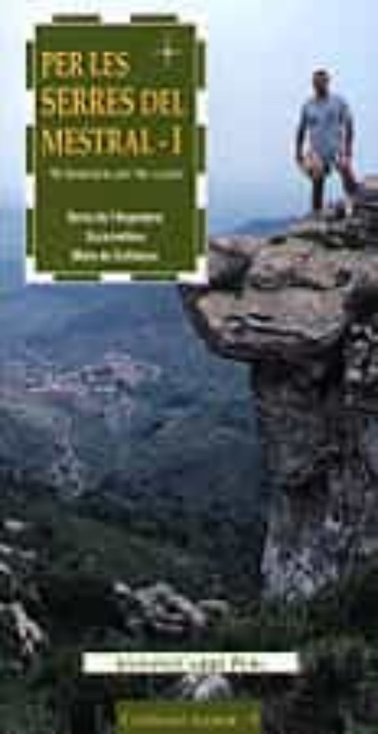 De Les Muntanyes De Prades A Lebre: 30 Itineraris N Bii A Peu O A Cava