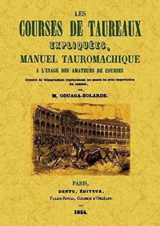 Les Course De Taureaux Expliquées Manual Tauromachique