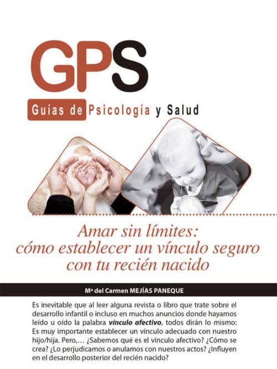 Amar Sin Limites; Como Establecer Un Vinculo Seguro Con Tu Recien Naci