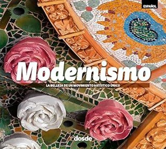 Modernismo: La Belleza De Un Moviemiento Artistico Unico