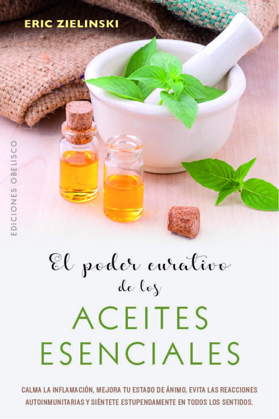 El Poder Curativo De Los Aceites Esenciales