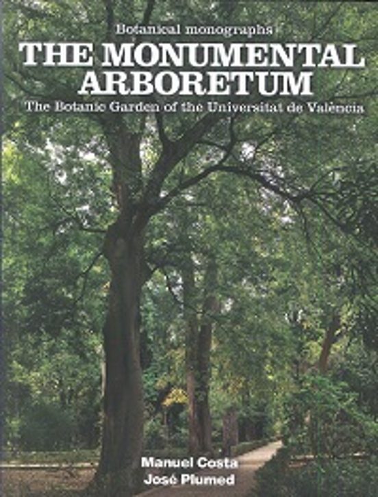 The Monumental Arboretum: The Botanic Garden Of The Univesitat De Vale