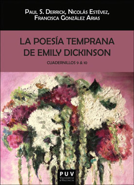 La Poesía Temprana De Emily Dickinson. Cuadernillos 9 & 10