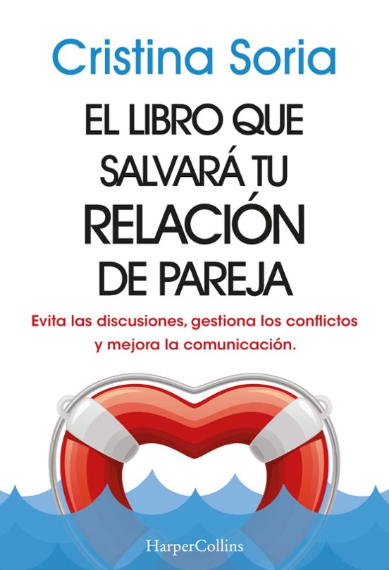 El Libro Que Salvara Tu Relacion De Pareja. Evita Las Discusiones Ges
