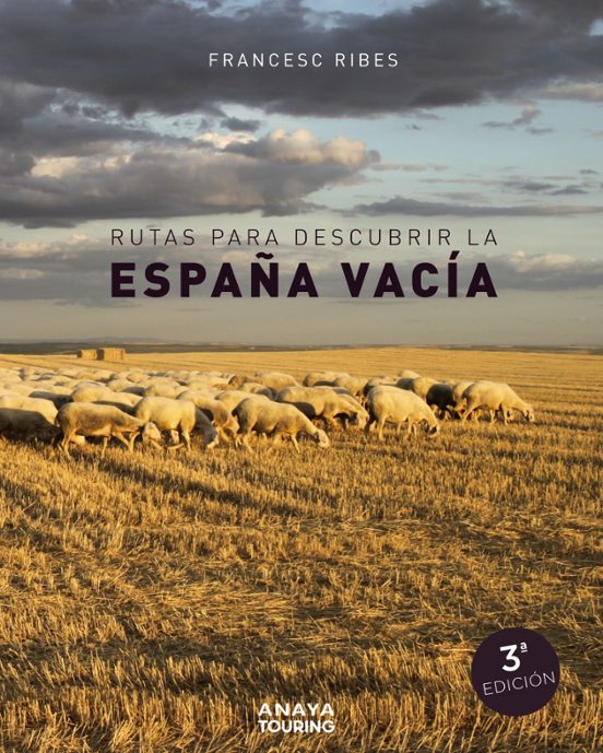 Rutas Para Descubrir La España Vacia