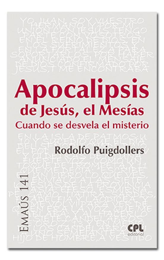 Apocalipsis De Jesus El Mesias: Cuando Se Desvela El Misterio