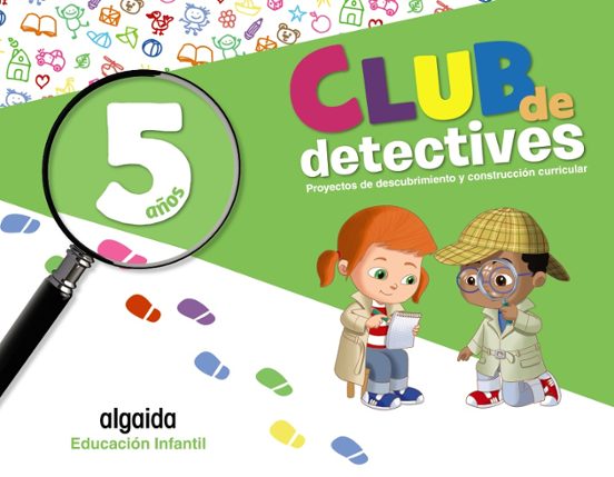 Club de Detectives. Educación Infantil 5 Años Andalucía