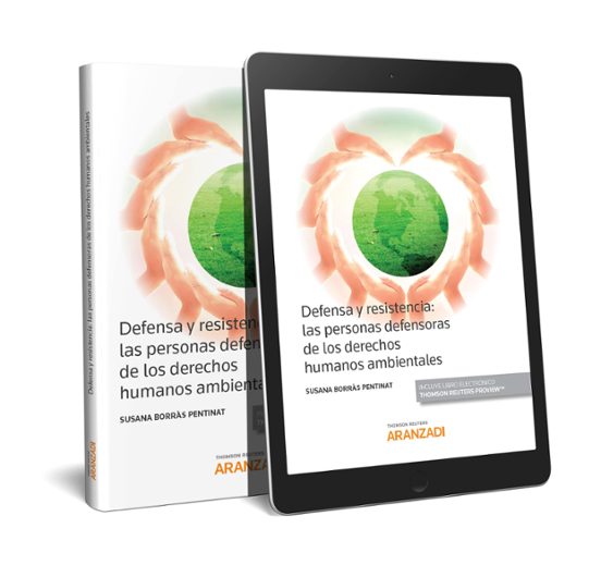 Defensa Y Resistencia: Las Personas Defensoras De Los Derechos Humanos Ambientales