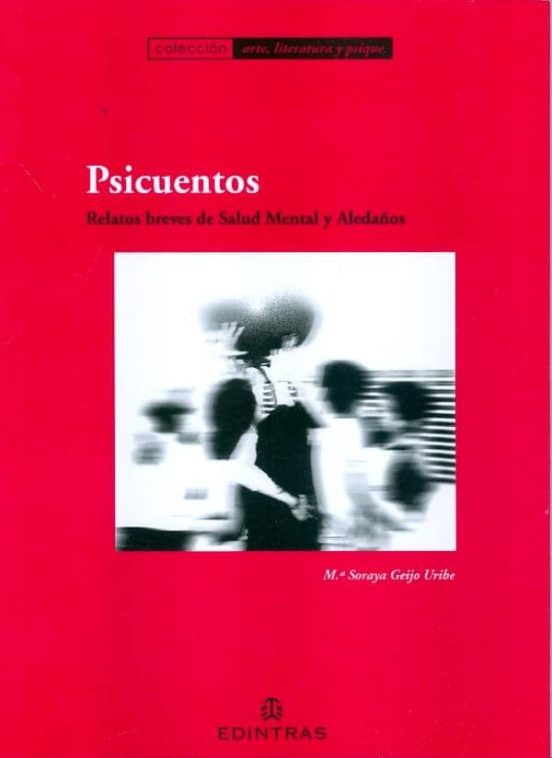 Psicuentos. Relatos Breves De Salud Mental Y Aledaños