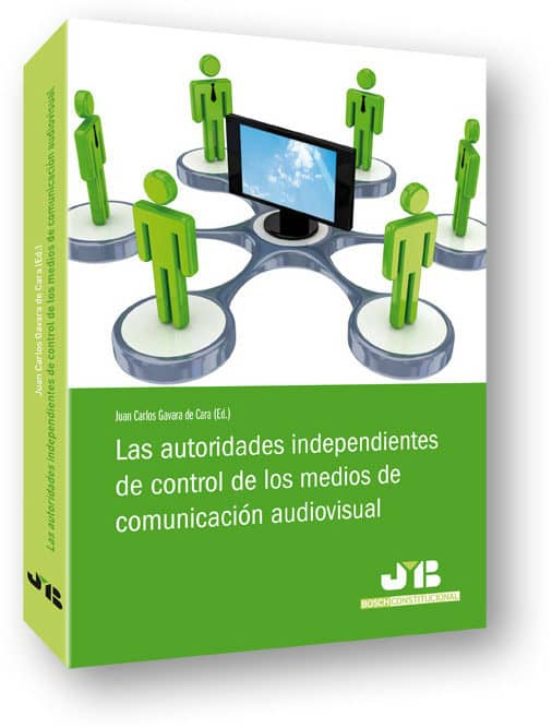 Las Autoridades Independientes De Control De Los Medios De Comunicación Audiovisual