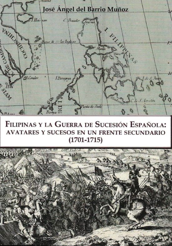 Filipinas Y La Guerra De Sucesion Española: Avatares Y Sucesos En Un F